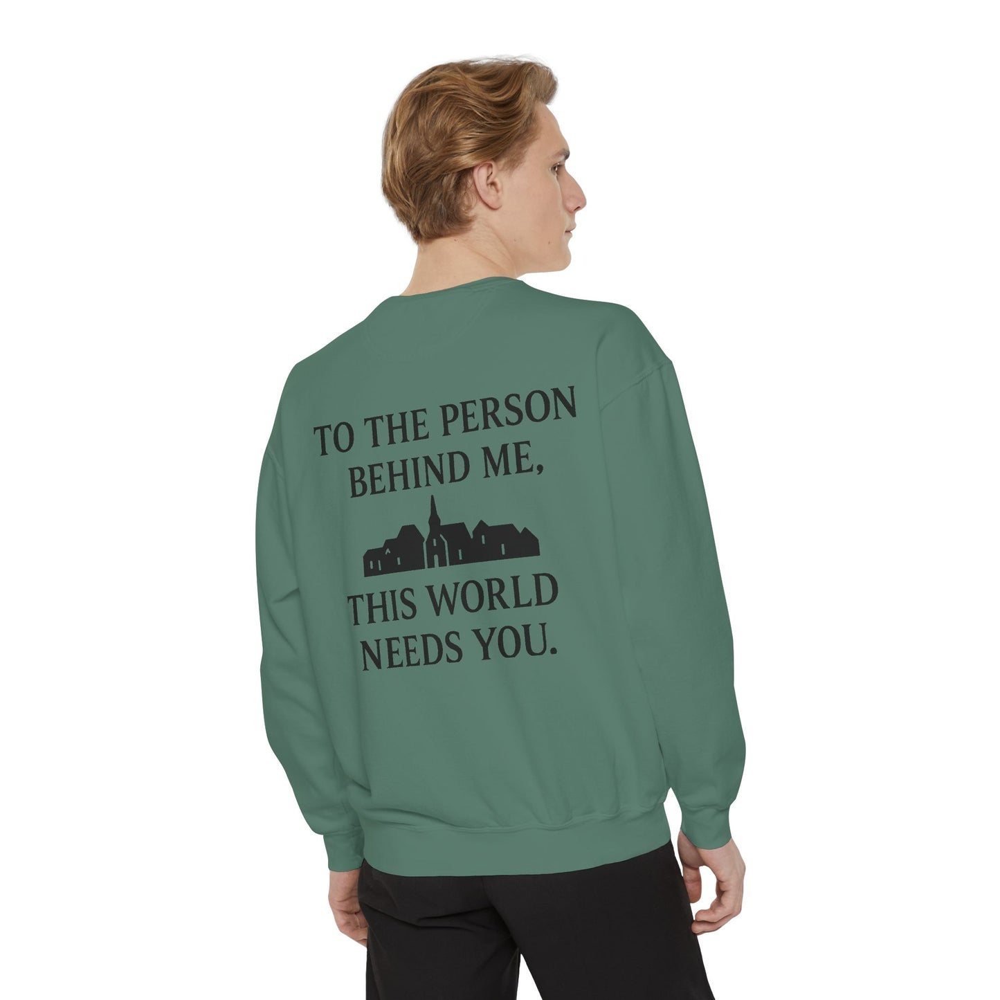 To The Person Behind Me Sweatshirt