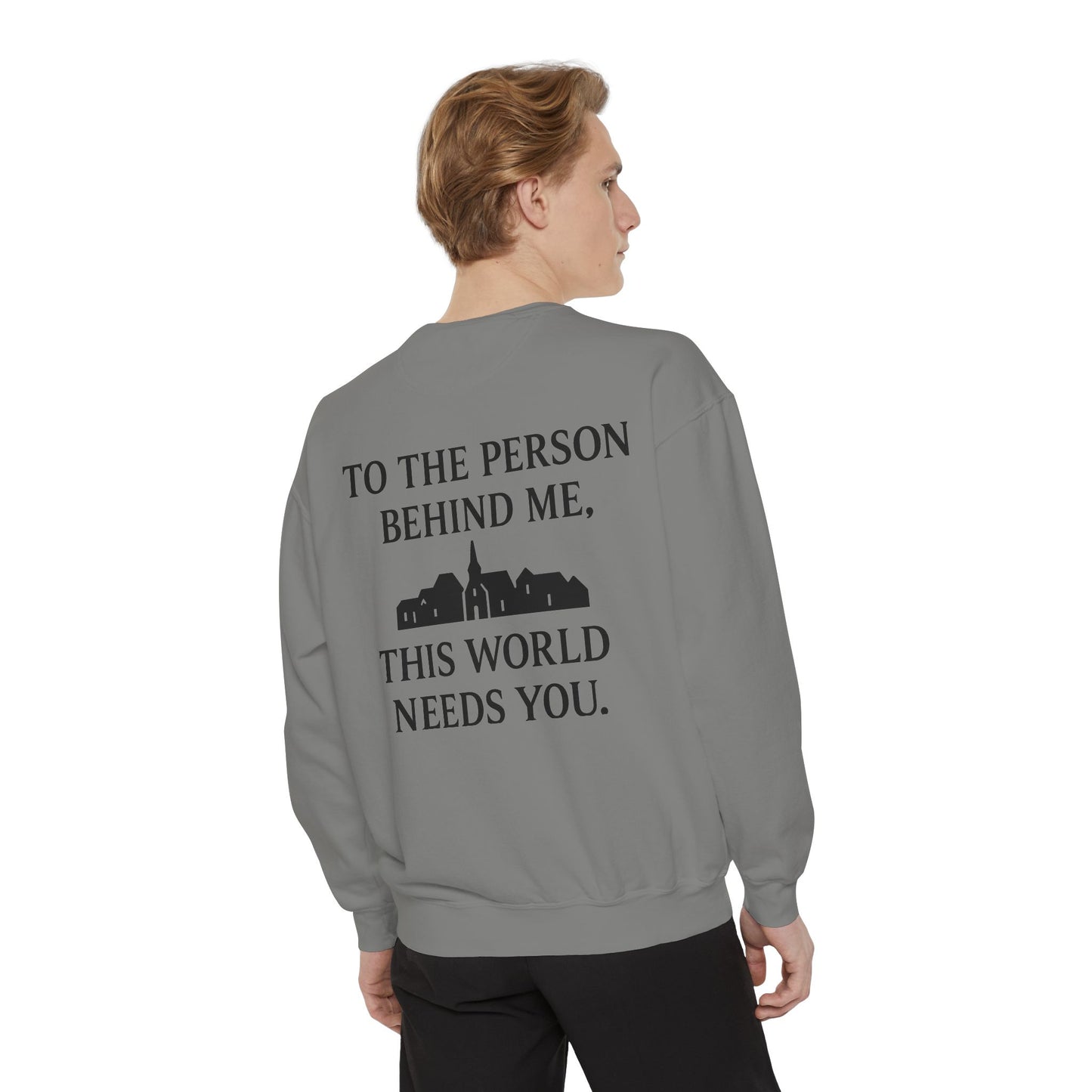 To The Person Behind Me Sweatshirt