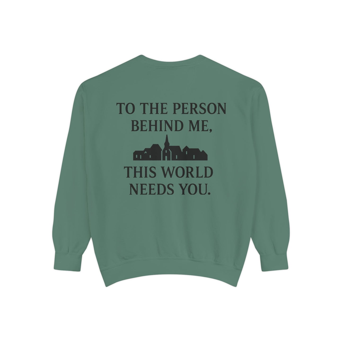 To The Person Behind Me Sweatshirt