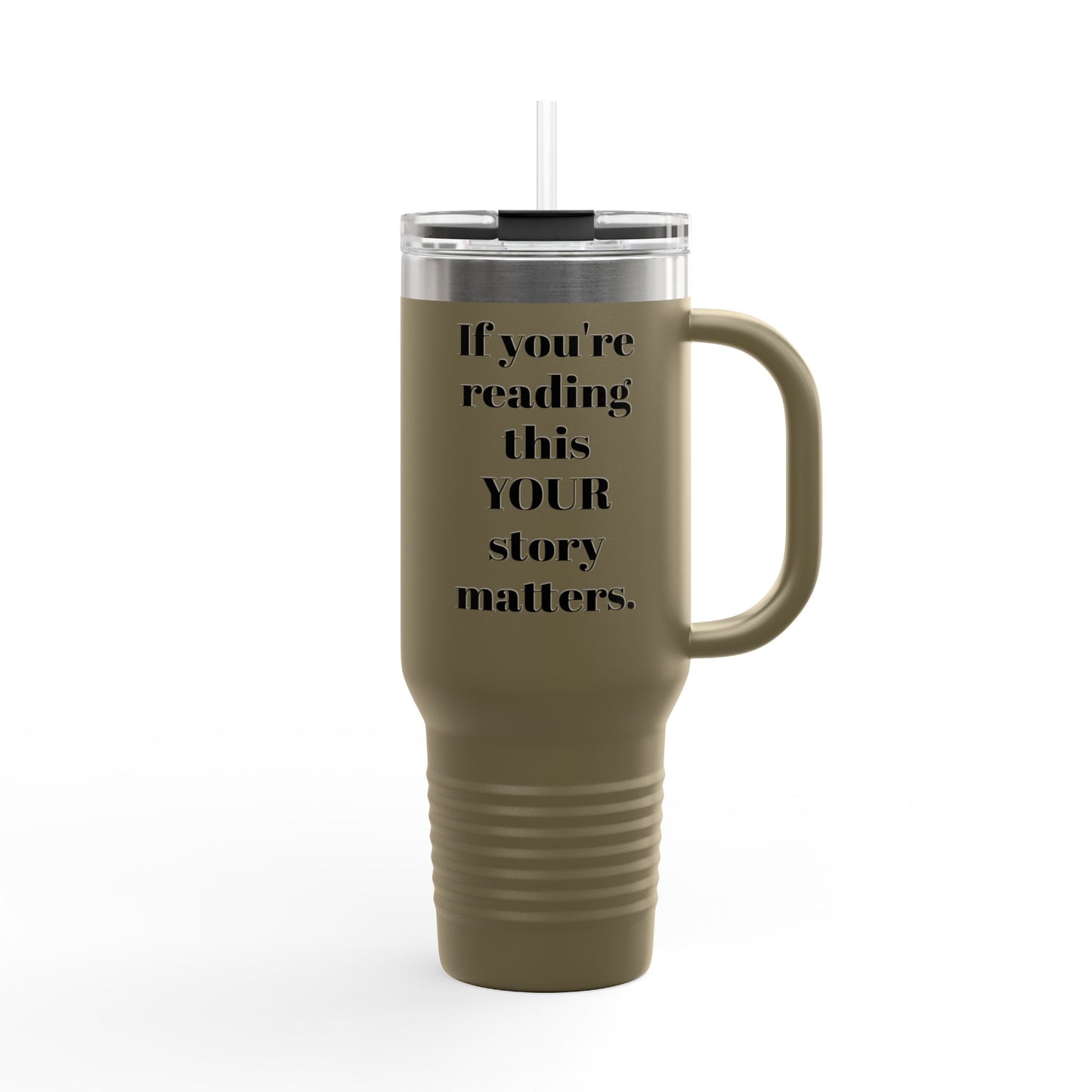 If You're Reading This Insulated Travel Mug, 40oz
